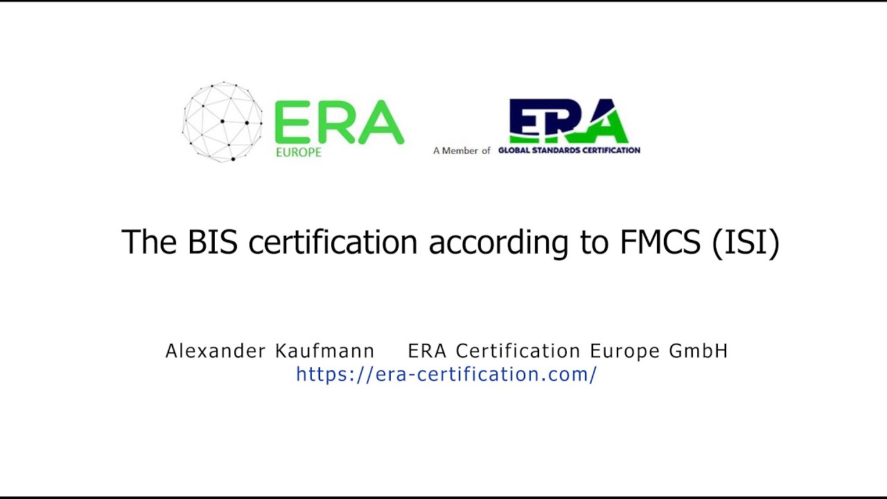 The BIS certification according to FMCS (ISI)
